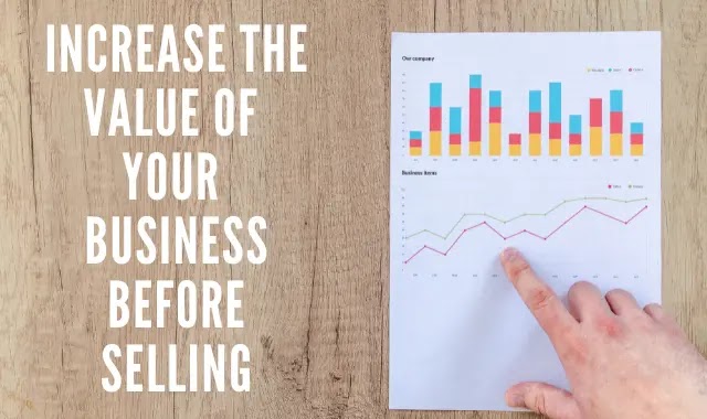 Increase the Value of Your Business Before Selling