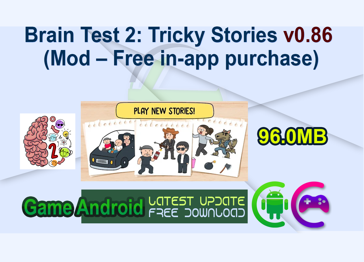 Brain Test 2: Tricky Stories v0.86 (Mod – Free in-app purchase)