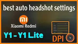free fire headshot settings for Xiaomi Redmi Y1, Y1 Lite in 2021 sensitivity and dpi
