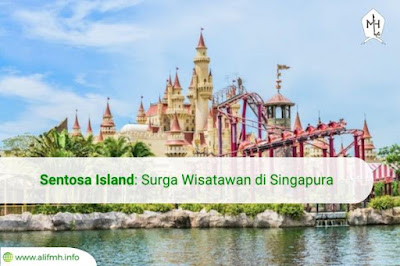 Berita - Sentosa Island: Surga Wisatawan di Singapura