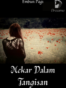 Baca Novel Mekar Dalam Tangisan By Embun Pagi PDF Full Episode