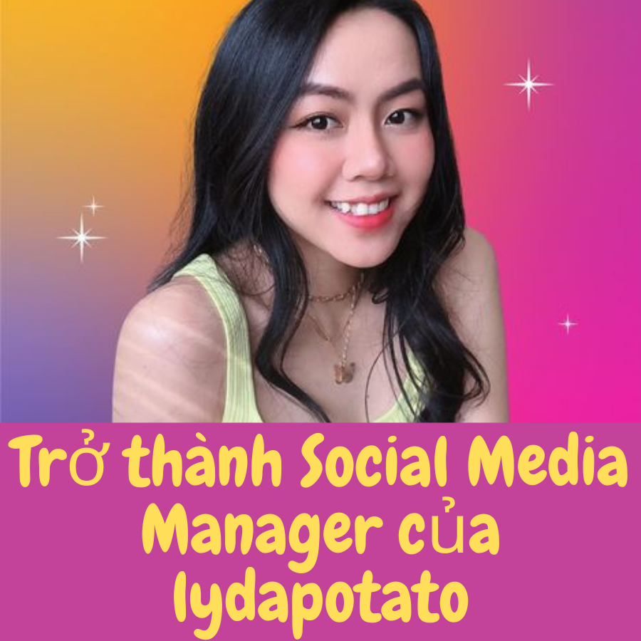 Share Khóa Học Trở thành Social Media Manager trong 7 ngày cùng LyDaPotato