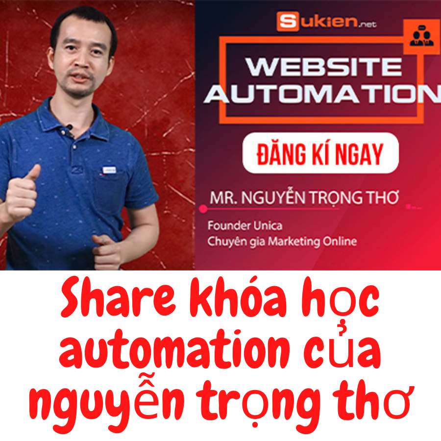 Share Combo Khóa Học Website Automation Tăng Doanh Số Nhờ Tự Động Hóa Marketing & Sale Trên Website Của Bạn