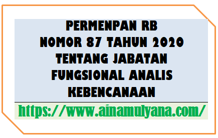 Permenpan RB Nomor 87 Tahun 2020 Tentang Jabatan Fungsional Analis Kebencanaan