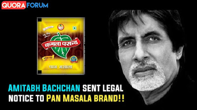 Amitabh Bachchan sent legal notice to Pan Masala brand, why Big B got angry with the company after terminating the contract?