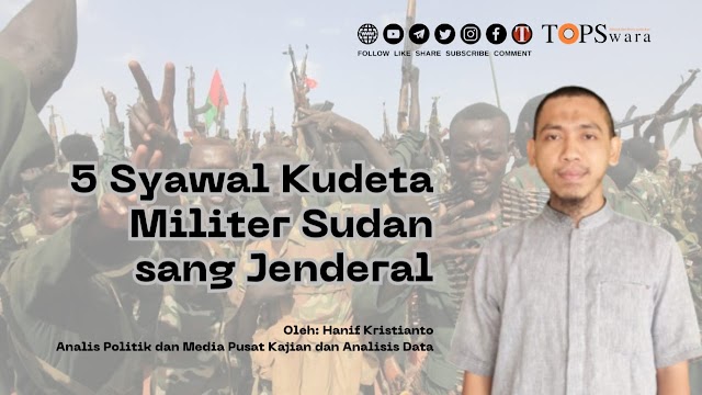 5 Syawal Kudeta Militer Sudan sang Jenderal