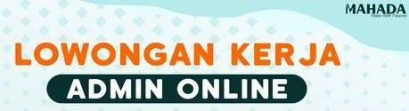 Lowongan Kerja Admin Online Mahada.co.id