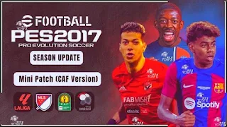 PES 2017 Next Season Mini Patch V5 CAF Version HANO PATCH MINI 2023-2024