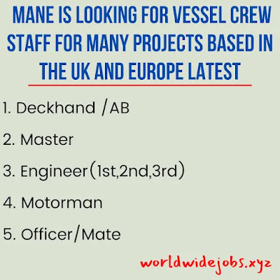 Mane is looking for vessel crew staff for many projects based in the UK and Europe Latest
