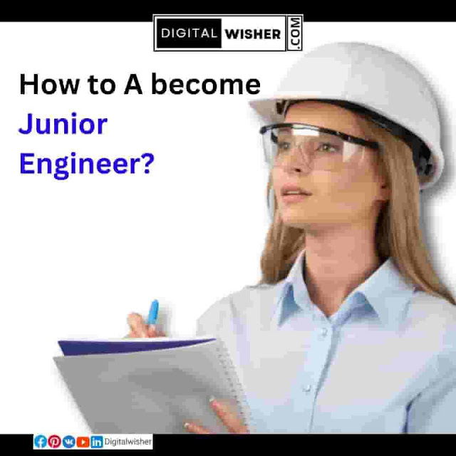 How to become Junior Engineer? - Digitalwisher.com