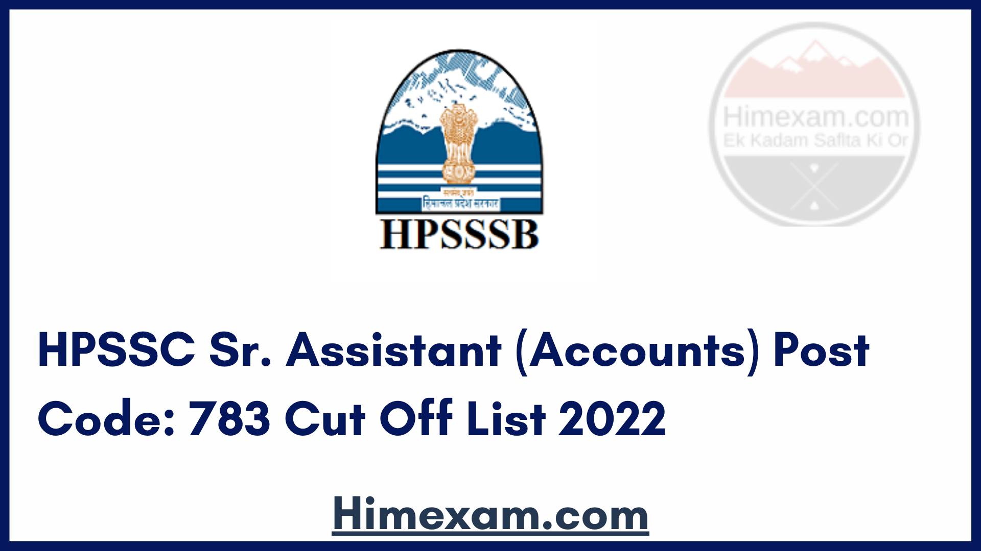 HPSSC Sr. Assistant (Accounts) Post Code: 783 Cut Off List 2022