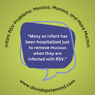 Many an infant has been hospitalized just to remove mucous when they are infected with RSV. #mucous #RSV #infants
