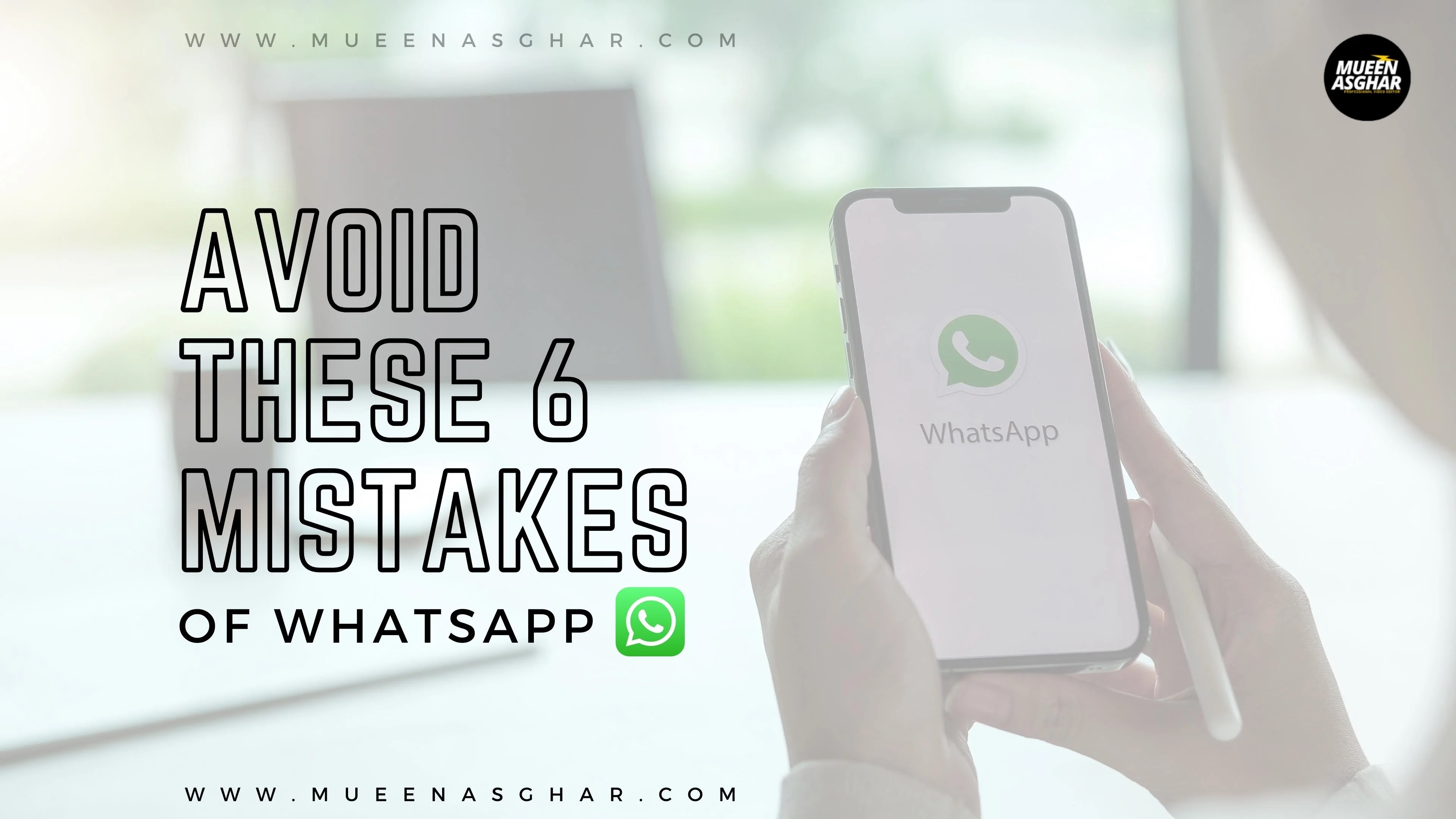 You must avoid these 6 mistakes of WhatsApp