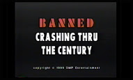 BANNED CRASHING THRU THE CENTURY  1999
