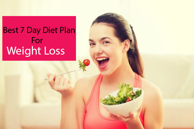 Best 7 Day Diet Plan for Weight Loss