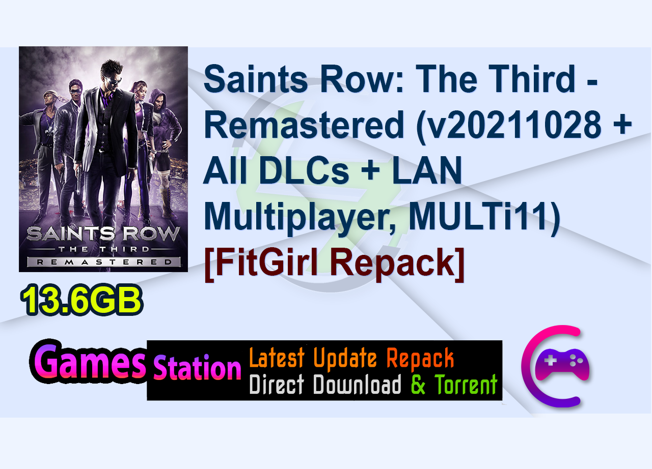 Saints Row: The Third – Remastered (v20211028 + All DLCs + LAN Multiplayer, MULTi11) [FitGirl Repack]