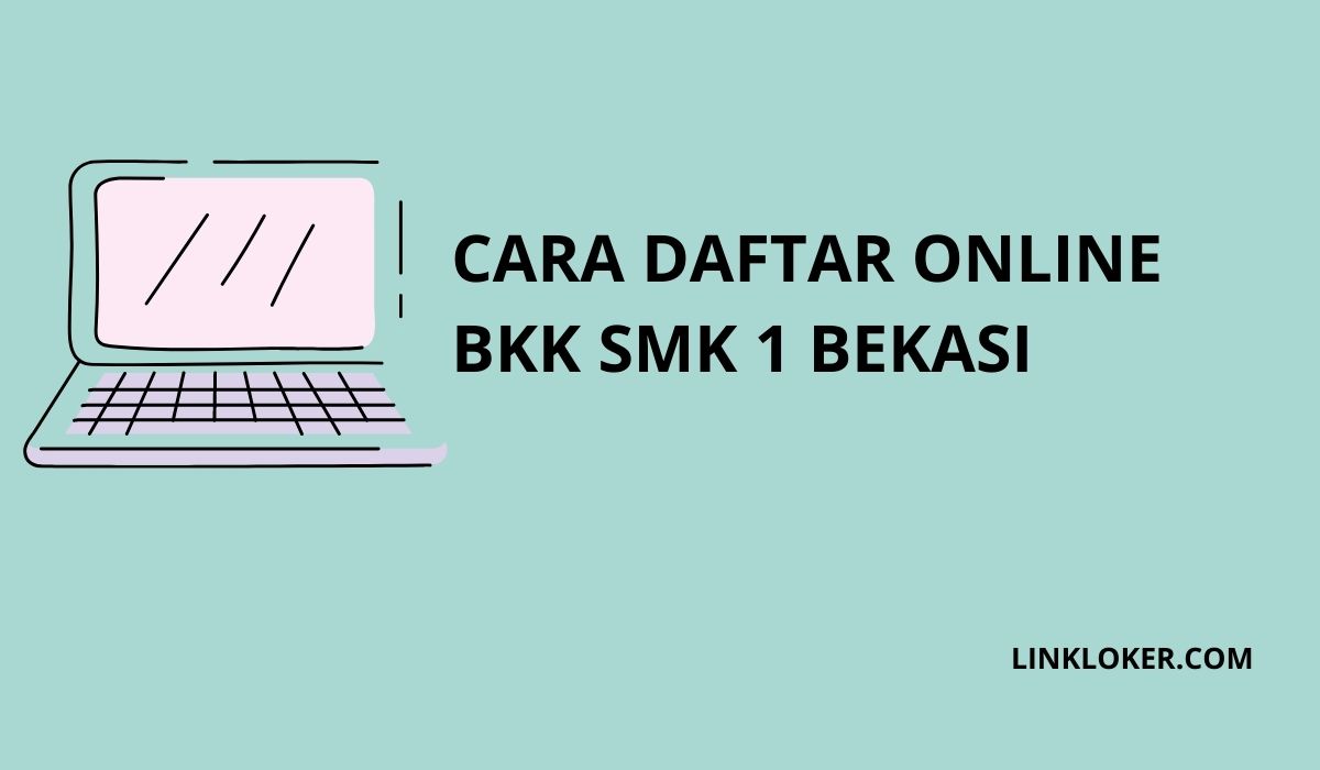 Cara Daftar Online di BKK SMK Negeri 1 Kota Bekasi