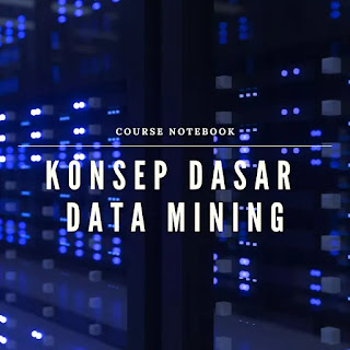 Konsep Dasar Data Mining