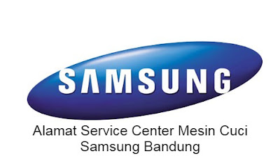 Alamat Service Center Mesin Cuci Samsung Bandung