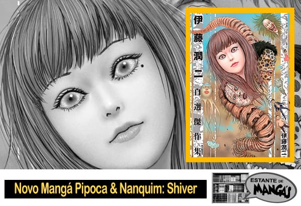 Estante de Magás, Mangás, Shiver, PIPOCA & NANQUIM, lançamento, Junji Ito