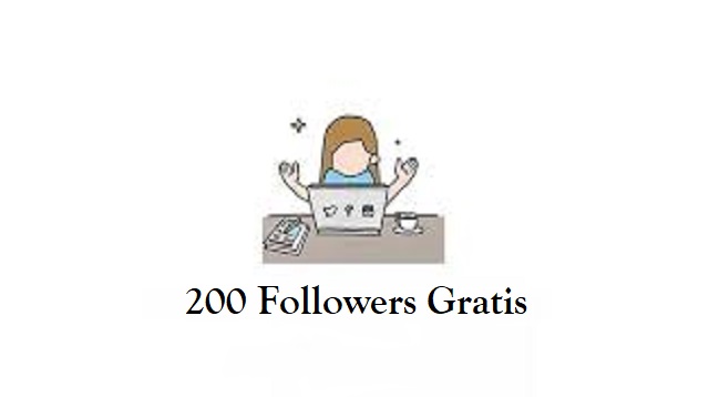 200 Followers Gratis