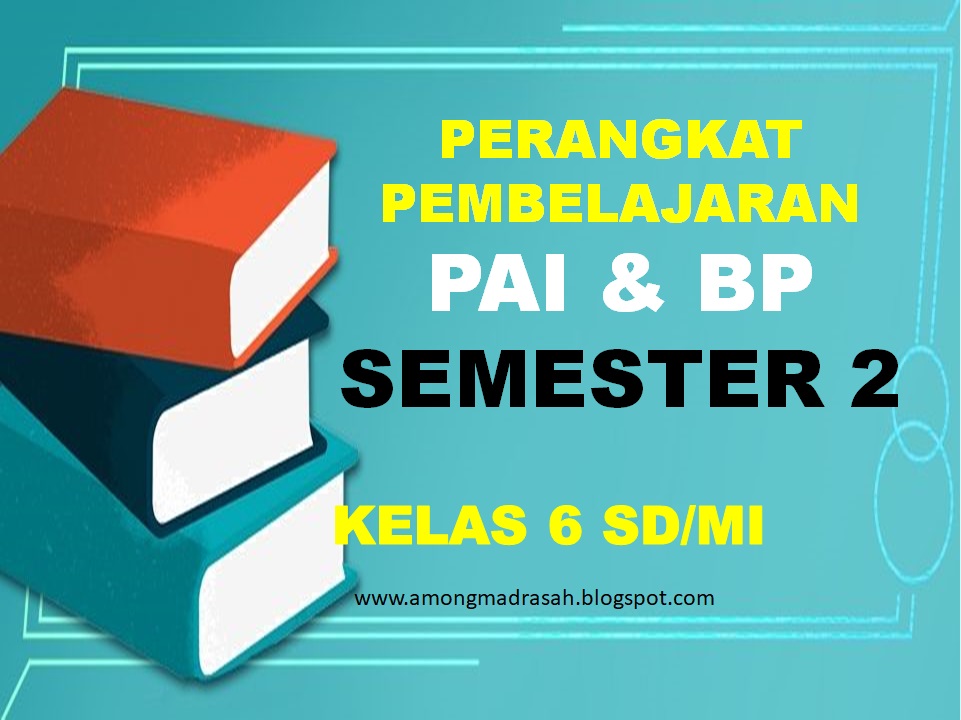 Perangkat Pembelajaran PAI Dan BP Lengkap Kelas 6