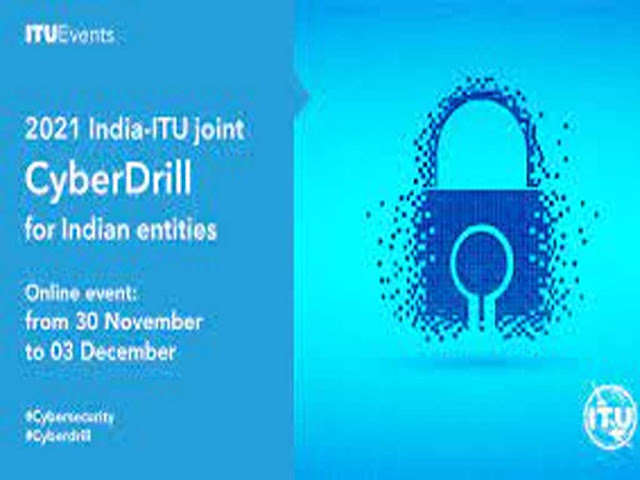 संयुक्त साइबरड्रिल 2021 : भारत-अंतर्राष्ट्रीय दूरसंचार संघ का संयुक्त साइबरड्रिल 2021 प्रारंभ हुआ । Joint Cyber Drill 201