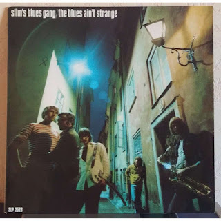 Slim's Blues Gang "The Blues Ain't Strange" 1970 Sweden Electric Blues,Blues Rock (Jukka Tolonen Band,Ablution,Hörselmat,Opus III, Pop Workshop - members)