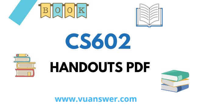 CS602 Computer Graphics Handouts PDF, VU CS602 Notes