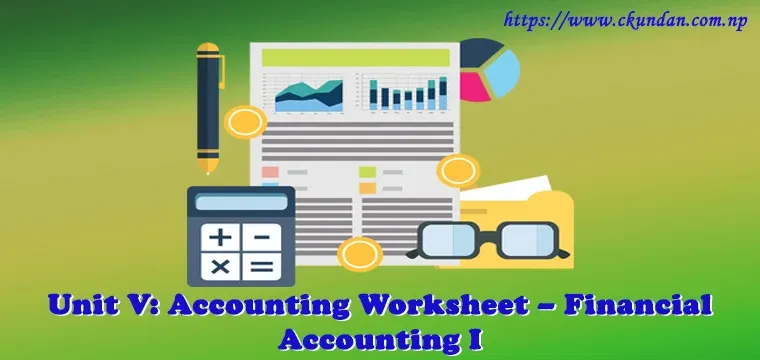 Accounting Worksheet – Financial Accounting I