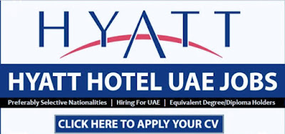 Hyatt Hotels & Resorts Letast Hotel Openings Jobs In Dubai (UAE) 2022 | Apply here