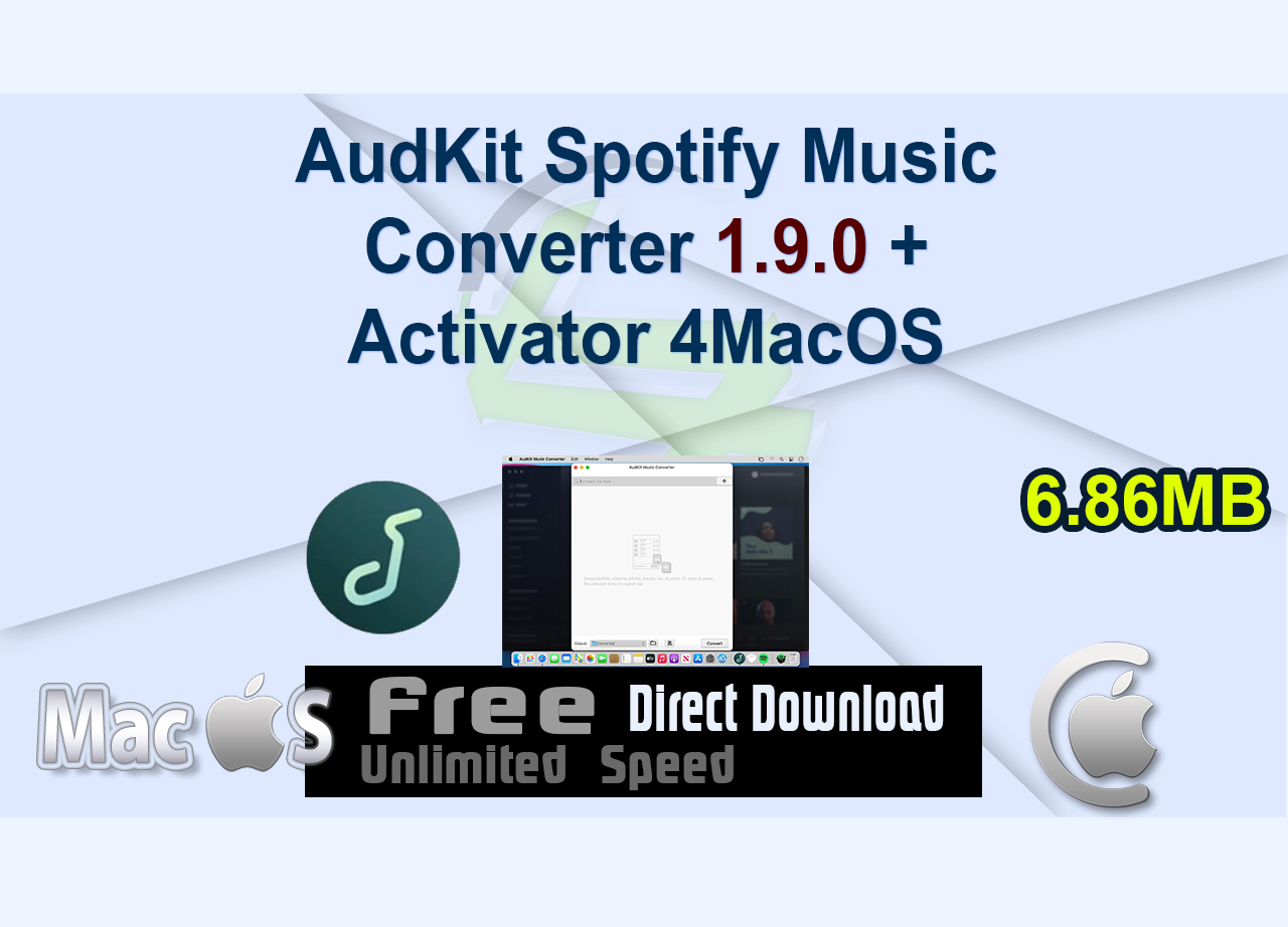 AudKit Spotify Music Converter 1.9.0 + Activator 4MacOS