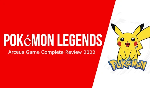 Pokémon Legends: Arceus Game Complete Review 2022