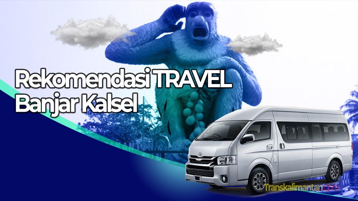 Travel Banjar Kalsel