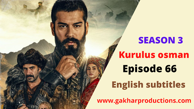 Kurulus osman episode 66 english subtitles | usman season 3 episode 2 english subtitles