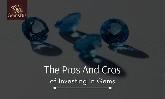 The Pros and Cons of Investing in Gems