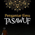 Pengantar Ilmu Tasawuf Oleh Dr. Eep Sofwana Nurdin., M.Ud