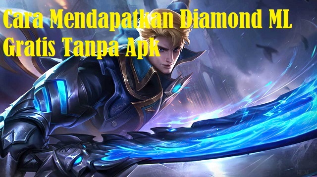 Cara Mendapatkan Diamond ML Gratis Tanpa Apk