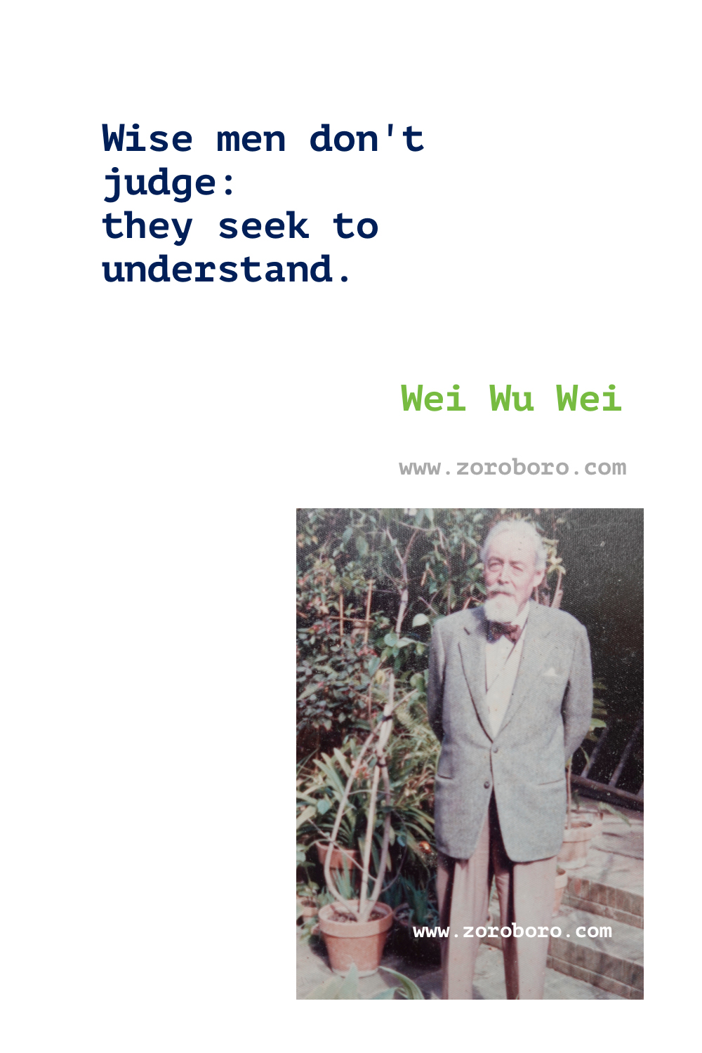 Wei Wu Wei Quotes. Terence Gray Quotes, Spiritual, Yoga & Buddhism Quotes. Wei Wu Wei Philosophy (Author). Wei Wu Wei Books Quotes