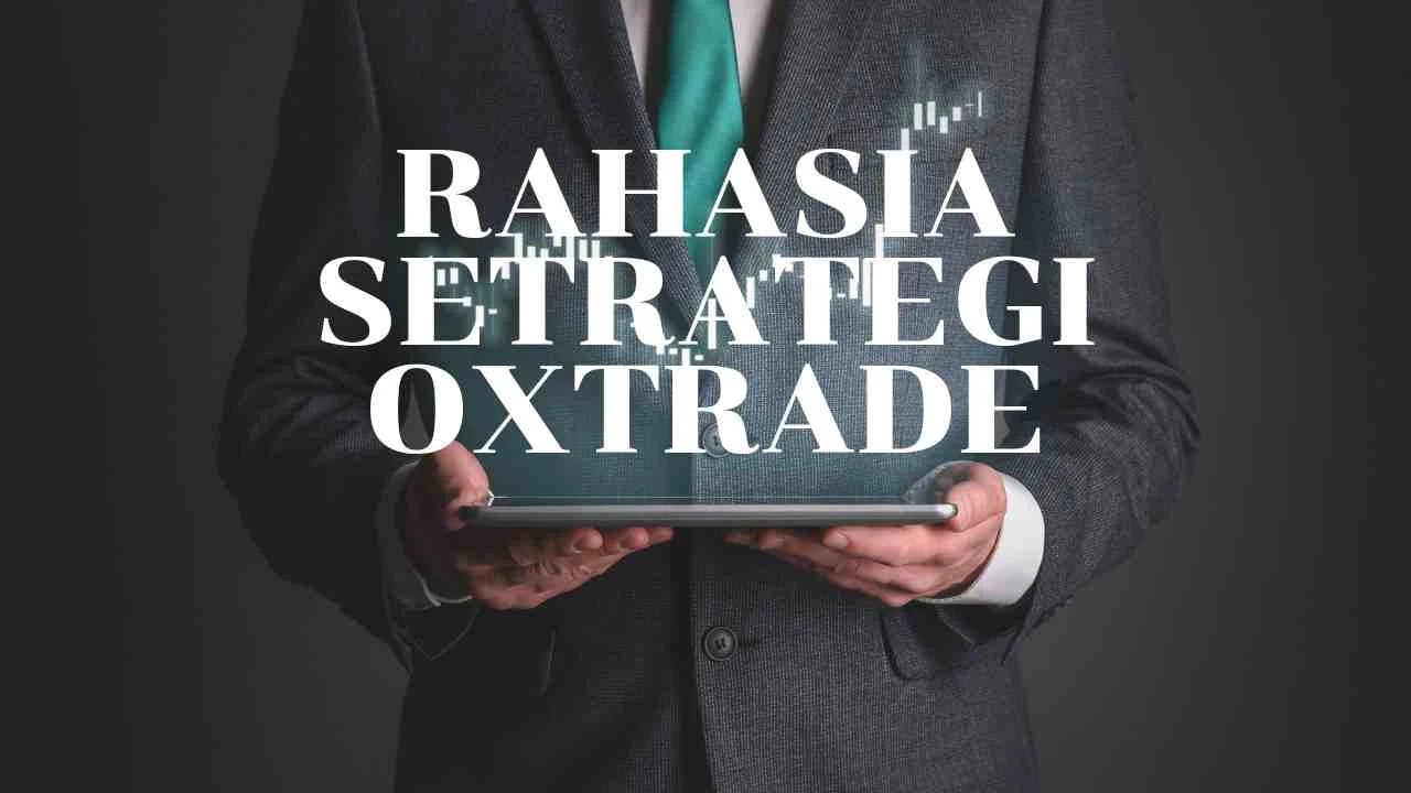 Rahasia Strategi Oxtrade Anti Loss