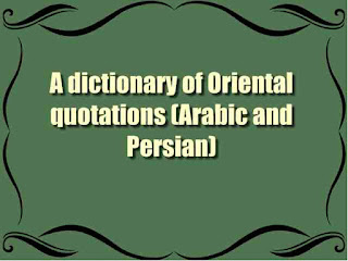 A dictionary of Oriental quotations (Arabic and Persian)