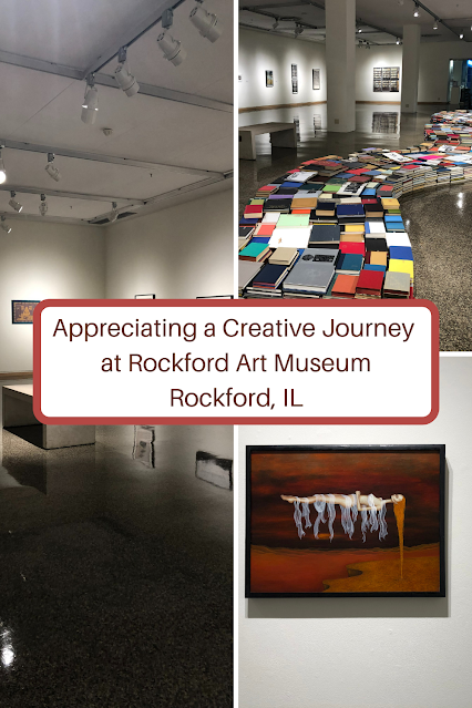 Appreciating a Creative Journey at Rockford Art Museum in Rockford, Illinois
