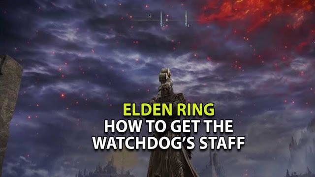 Cómo obtener el personal del perro guardián en Elden Ring