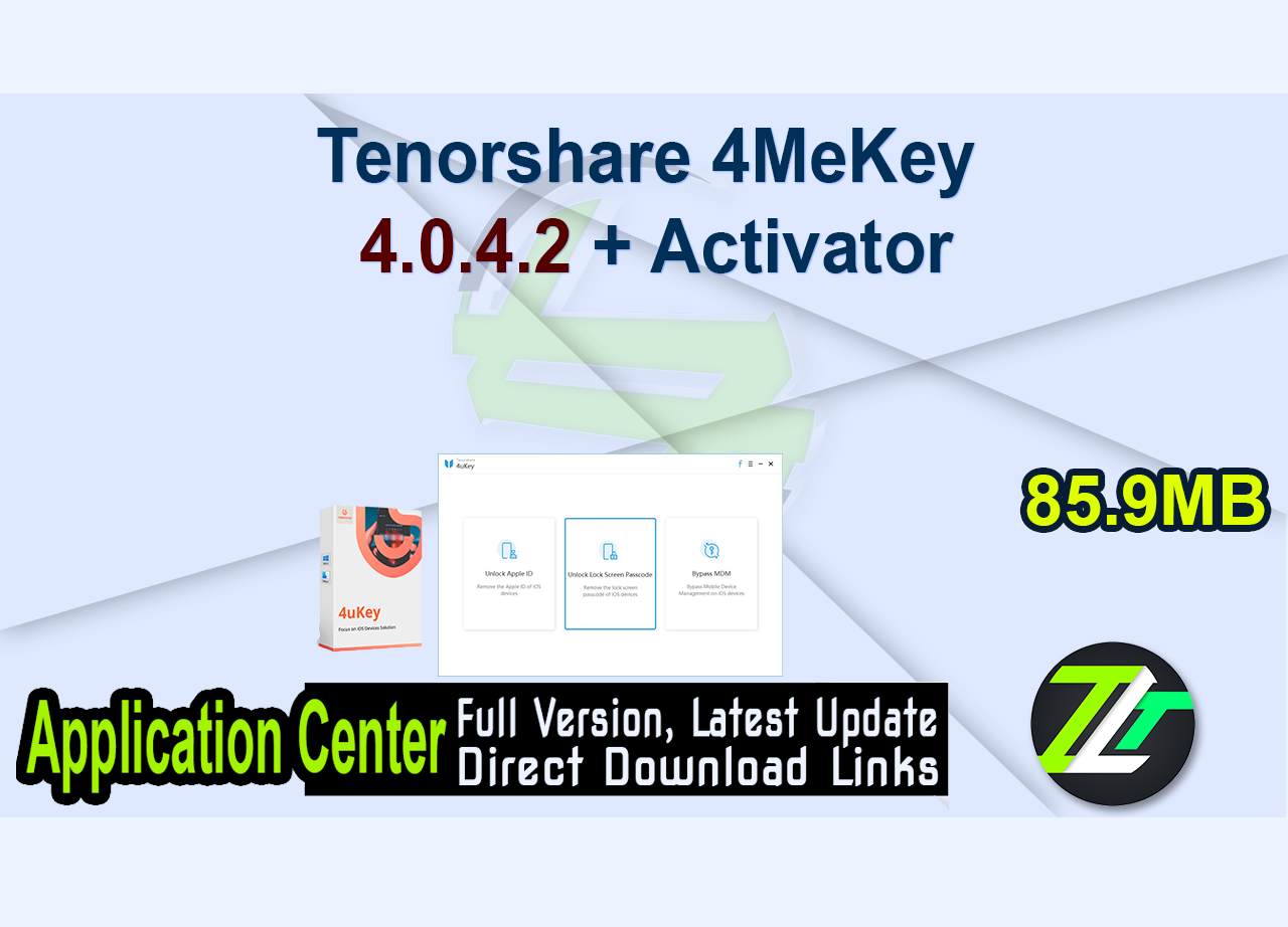 Tenorshare 4MeKey 4.0.4.2 + Activator