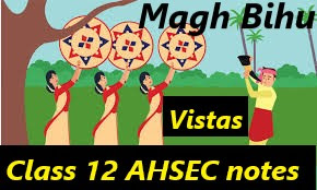 Magh-bihu-notes-class12