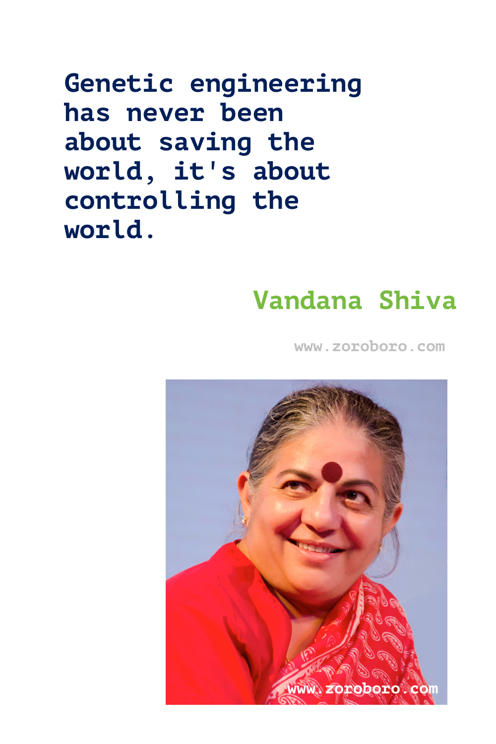 Vandana Shiva Quotes. Vandana Shiva on Environment Quotes, Agriculture Quotes, Nature Quotes, Earth Quotes, Democracy Quotes & Soil Quotes. Vandana Shiva Quotes,Biodiversity,Conservation,Country,Culture,Democracy,Diversity,Drinking,Earth,Ecology,Economy,Energy,Fathers,Giving,Globalization,Growth,Healing,Home,Humanity,Innovation,Justice,Mothers,Physics,Property,Responsibility,Royalty,Survival,Sustainability,Today,Trade,Violence,War,Water,Wilderness