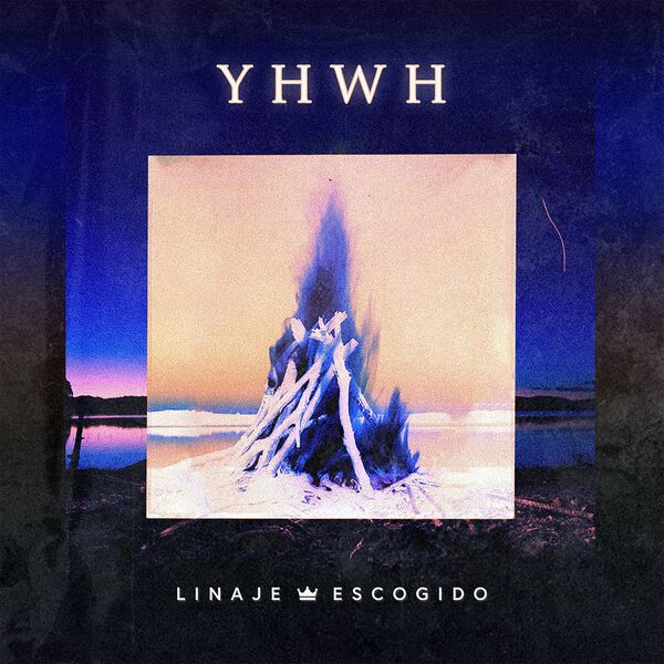 Linaje Escogido – YHWH (Single) 2022