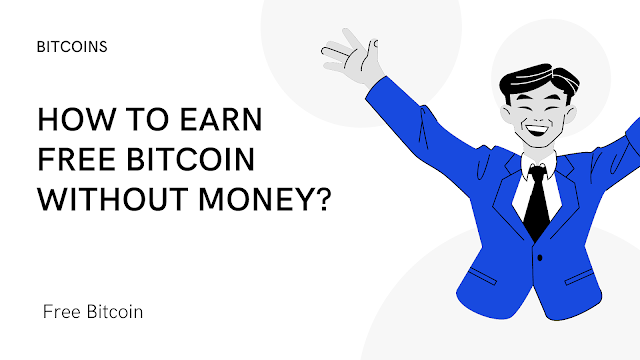 Earn bitcoin without money