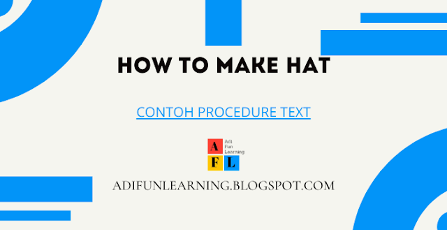 How To Make A Hat - Contoh Procedure Text