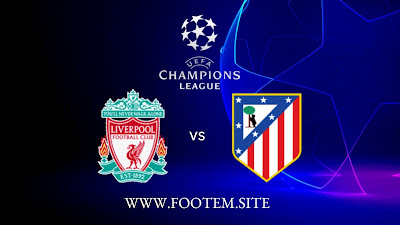Champions League: Liverpool vs Atletico Madrid